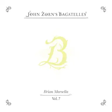The Bagatelles, Vol. 7