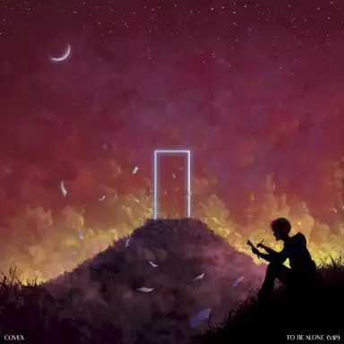 To Be Alone (Covex VIP remix)