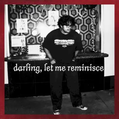 Darling, Let Me Reminisce