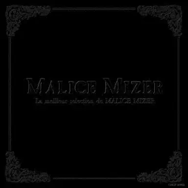 la meilleur selection de MALICE MIZER