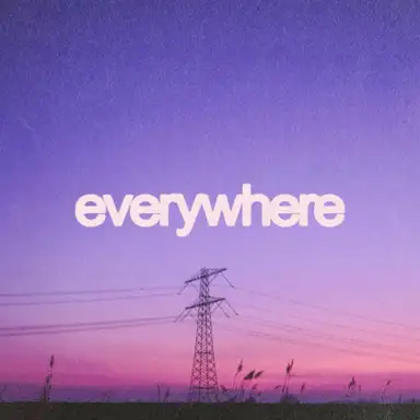 Everywhere