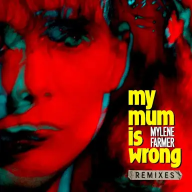 My Mum Is Wrong (remixes)