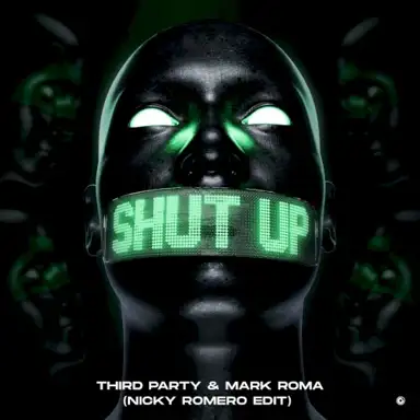 Shut Up (Nicky Romero edit)