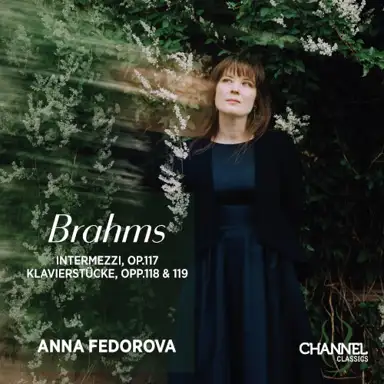Brahms: Intermezzi, Op. 117 - Klavierstücke, Opp. 118 & 119
