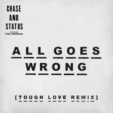 All Goes Wrong (Tough Love remix)