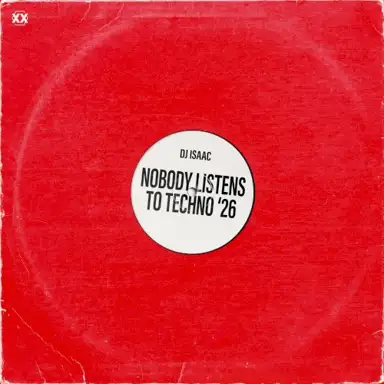 Nobody Listens to Techno '26