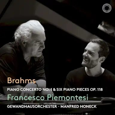 Brahms: Piano Concerto No. 1 & Six Piano Pieces Op. 118