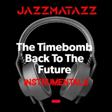 Guru’s Jazzmatazz Back to the Future Timebomb Instrumental