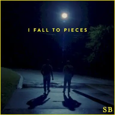 I Fall to Pieces