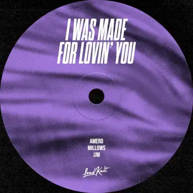 I Was Made for Lovin' You