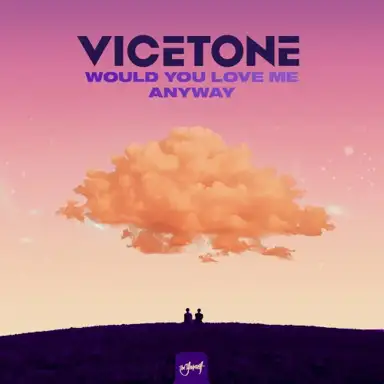 Would You Love Me Anyway