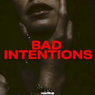 Bad Intentions
