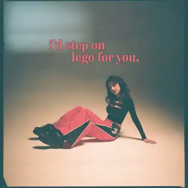 I'd Step on Lego for You.