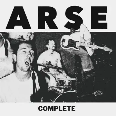 COMPLETE ARSE