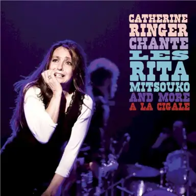 Catherine Ringer chante les Rita Mitsouko and more à La Cigale