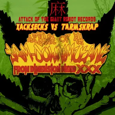 Attack Of Da Jam - Downmutant From Dimension Weed XXX