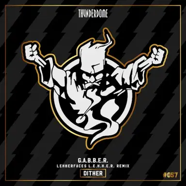 G.A.B.B.E.R. (Lekkerfaces L.E.K.K.E.R. Remix)