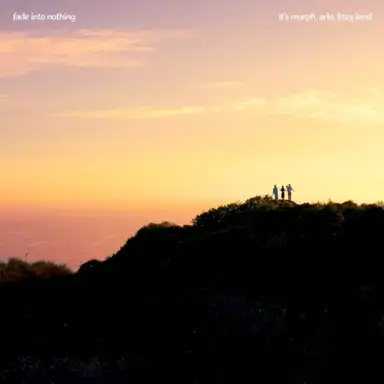 Fade Into Nothing