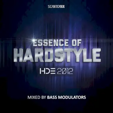Essence of Hardstyle - Hde 2012 (Mixed by Bass Modulators)