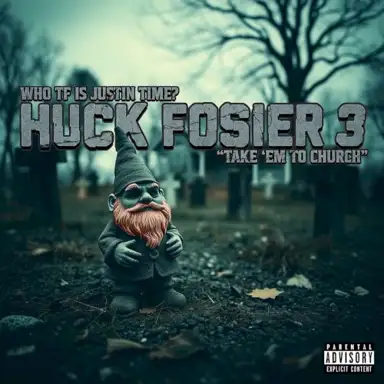 Huck Fosier 3 - Take 'Em to Church