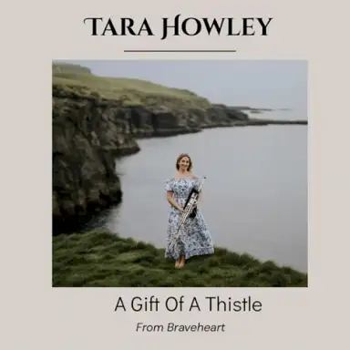 A Gift of a Thistle (From Braveheart)