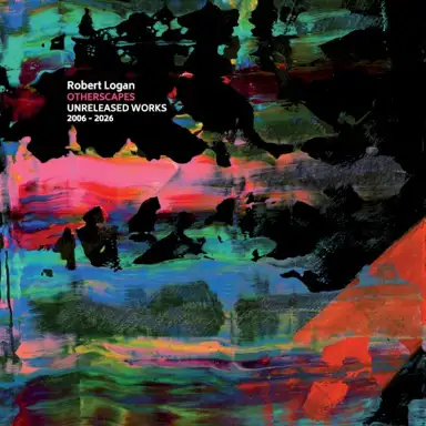 Otherscapes: Unreleased Works 2006 – 2026