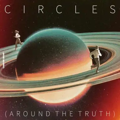 Circles (Around the Truth)