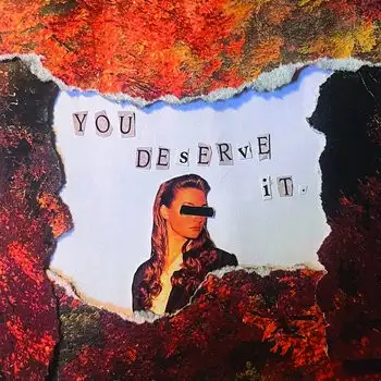 You Deserve It.