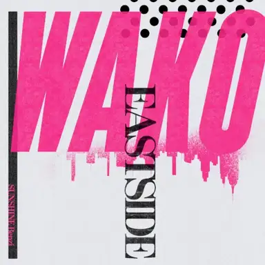 WAKO / EASTSIDE