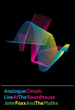 Analogue Circuit: Live at the Roundhouse