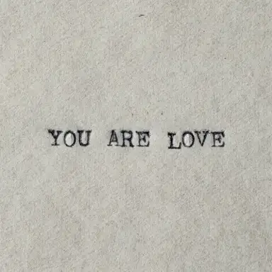 YOU ARE LOVE