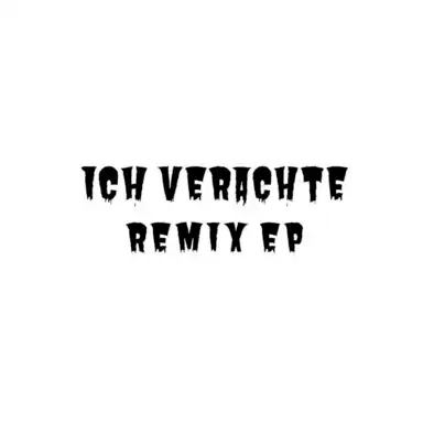 ICH VERACHTE REMIX EP