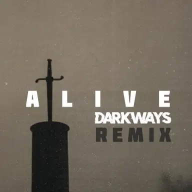 Alive (Darkways remix)