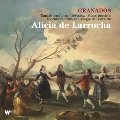 Granados: Danzas españolas, Goyescas, Valses poéticos, Escenas románticas & Allegro de concierto
