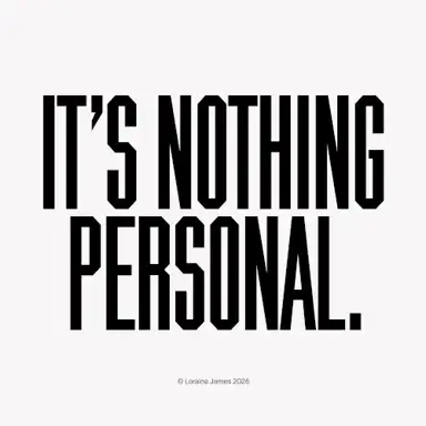 It’s Nothing Personal.