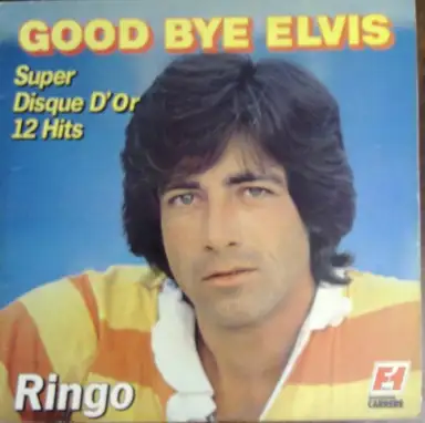 Good Bye Elvis - Super Disque d'or 12 Hits