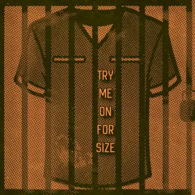 Try Me On For Size
