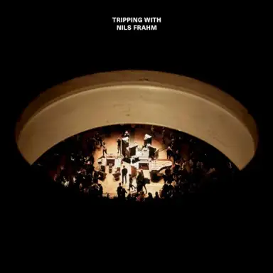 Tripping With Nils Frahm