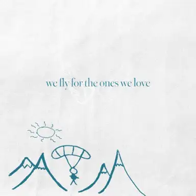 we fly for the ones we love