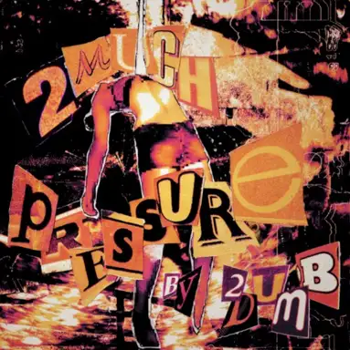 2MUCHPRESSURE