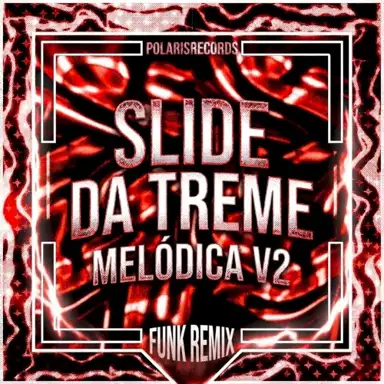 Slide da Treme Melódica v2 (Funk Remix)