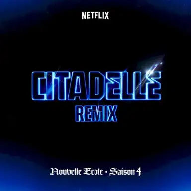 Citadelle - Nouvelle École (Remix)