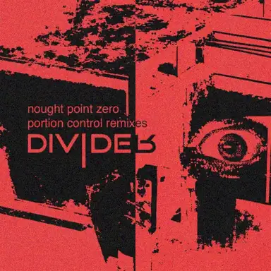 Nought Point Zero: Portion Control Remixes