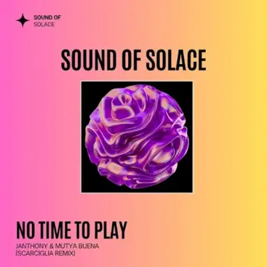 No Time to Play (Scarciglia Remix)