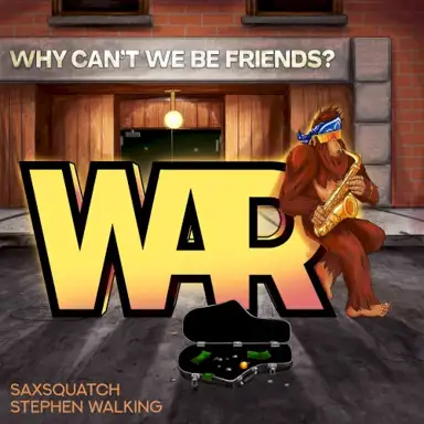 Why Can’t We Be Friends? (Saxsquatch & Stephen Walking remix)