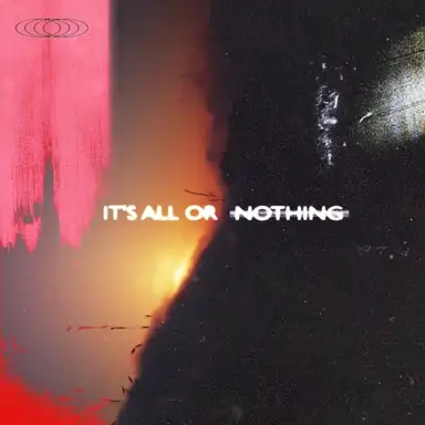 IT'S ALL OR NOTHING