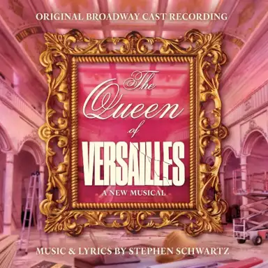 The Queen of Versailles (Original Broadway Cast Recording)