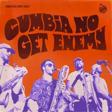 Cumbia No Get Enemy / Walky