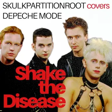Shake the Disease (Depeche Mode cover)