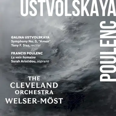 Ustvolskaya: Symphony No. 5 – Poulenc: La voix humaine
